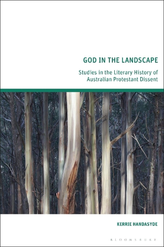 Паперова книга «God in the Landscape: Studies in the Literary History of Australian Protestant Dissent», автор Керрі Хандасид - фото №1