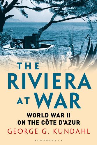 Бумажная книга «The Riviera at War: World War II on the Côte d'Azur», автор Джордж Г. Кундал - фото №1