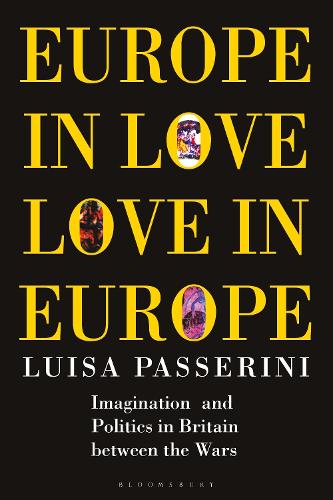 Бумажная книга «Europe in Love, Love in Europe: Imagination and Politics in Britain Between the Wars», автор Луиза Пассерини - фото №1