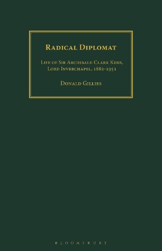 Бумажная книга «Radical Diplomat: Life of Sir Archibald Clark Kerr, Lord Inverchapel, 1882-1951», автор Дональд Гиллис - фото №1