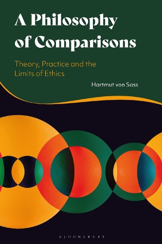 Бумажная книга «A Philosophy of Comparisons: Theory, Practice and the Limits of Ethics», автор Хартмут фон Засс - фото №1