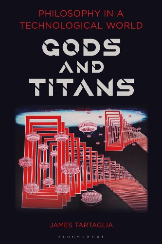 Паперова книга «Philosophy in a Technological World: Gods and Titans», автор Джеймс Тарталья - фото №1