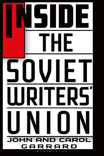 Бумажная книга «Inside the Soviet Writers' Union», авторов Кэрол Гаррард, Джон Гаррард - фото №1