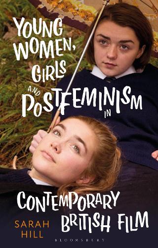 Бумажная книга «Young Women, Girls and Postfeminism in Contemporary British Film», автор Сара Хилл - фото №1