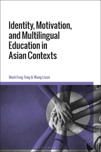 [object Object] «Identity, Motivation, and Multilingual Education in Asian Contexts», авторів Марк Фенг Тенг, Ван Ліксун - фото №1