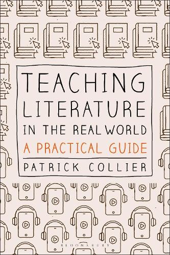 Паперова книга «Teaching Literature in the Real World: A Practical Guide», автор Патрік Коллієр - фото №1