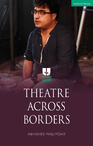 Бумажная книга «Theatre Across Borders», автор Абхишек Маджумдар - фото №1