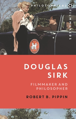 Бумажная книга «Douglas Sirk: Filmmaker and Philosopher», автор Роберт Б. Пиппин - фото №1