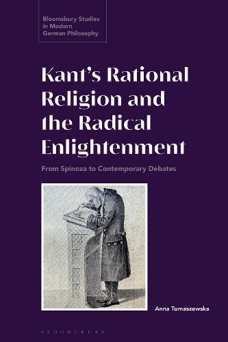 Бумажная книга «Kant’s Rational Religion and the Radical Enlightenment: From Spinoza to Contemporary Debates», автор Анна Томашевская - фото №1