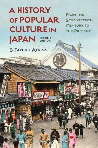 Бумажная книга «A History of Popular Culture in Japan: From the Seventeenth Century to the Present», автор Э. Тейлор Аткинс - фото №1
