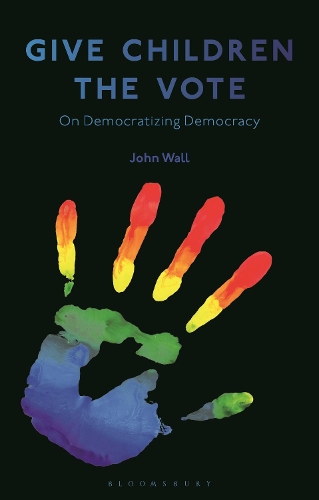 Бумажная книга «Give Children the Vote: On Democratizing Democracy», автор Джон Уолл - фото №1