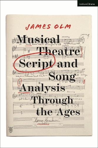 [object Object] «Musical Theatre Script and Song Analysis Through the Ages», автор Джеймс Олм - фото №1