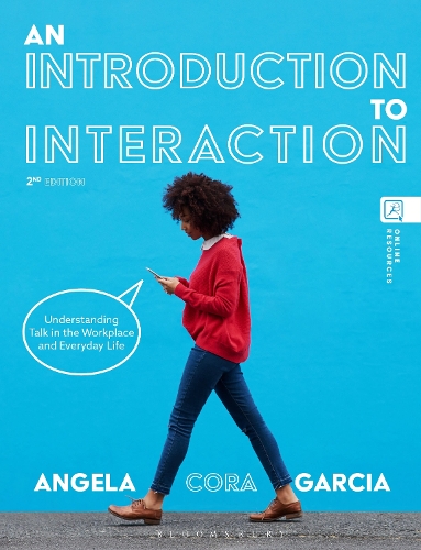 Бумажная книга «An Introduction to Interaction: Understanding Talk in the Workplace and Everyday Life», автор Анжела Кора Гарсия - фото №1