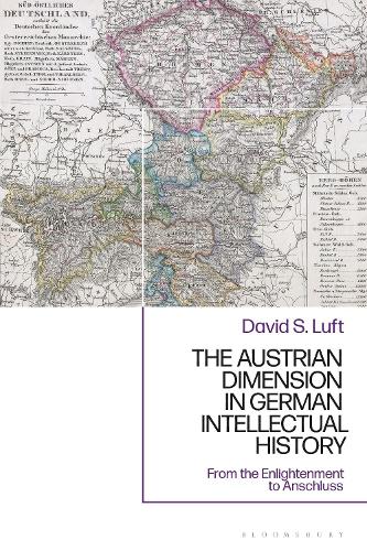 Бумажная книга «The Austrian Dimension in German Intellectual History: From the Enlightenment to Anschluss», автор Дэвид С. Люфт - фото №1