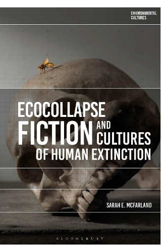 Бумажная книга «Ecocollapse Fiction and Cultures of Human Extinction», автор Сара Е. Макфарланд - фото №1