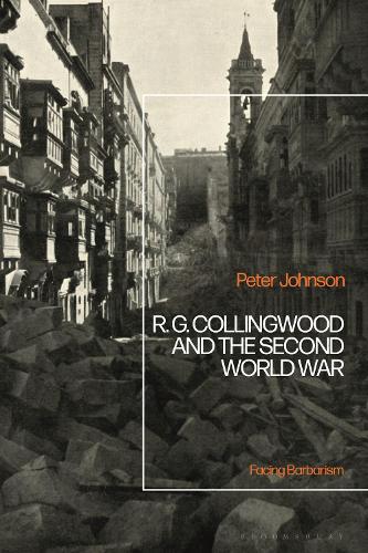 Бумажная книга «R.G Collingwood and the Second World War: Facing Barbarism», автор Питер Джонсон - фото №1