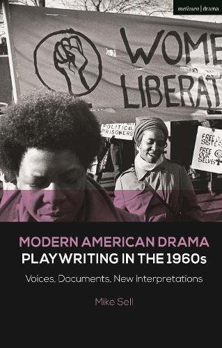 Бумажная книга «Modern American Drama: Playwriting in the 1960s: Voices, Documents, New Interpretations», автор Майк Селл - фото №1