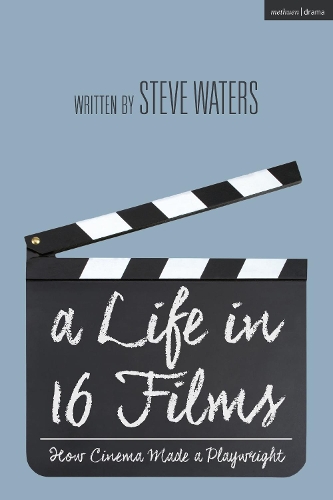 Паперова книга «A Life in 16 Films: How Cinema Made a Playwright», автор Стів Уотерс - фото №1