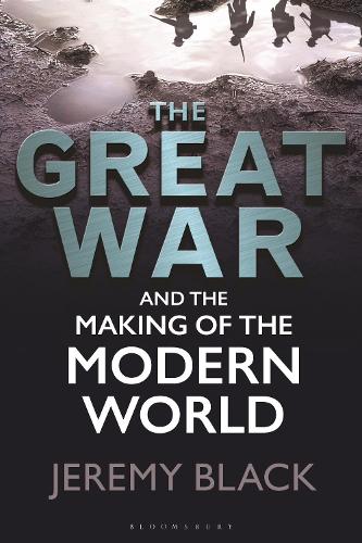Бумажная книга «The Great War and the Making of the Modern World», автор Джереми Блэк - фото №1