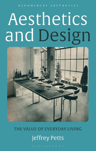Паперова книга «Aesthetics and Design: The Value of Everyday Living», автор Джеффрі Петтс - фото №1