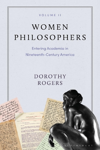 Бумажная книга «Women Philosophers Volume II: Entering Academia in Nineteenth-Century America», автор Дороти Г. Роджерс - фото №1