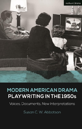Бумажная книга «Modern American Drama: Playwriting in the 1950s: Voices, Documents, New Interpretations», автор Сьюзен К. У. Эбботсон - фото №1
