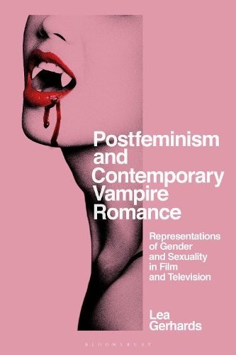 Бумажная книга «Postfeminism and Contemporary Vampire Romance: Representations of Gender and Sexuality in Film and Television», автор Леа Герхардс - фото №1