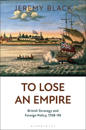 Паперова книга «To Lose an Empire: British Strategy and Foreign Policy, 1758-90», автор Джеремі Блек - фото №1