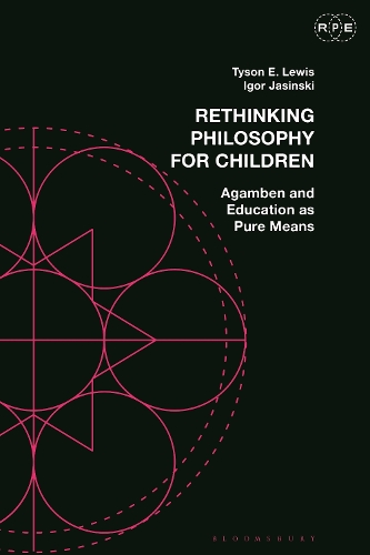 Паперова книга «Rethinking Philosophy for Children: Agamben and Education as Pure Means», авторів Ігор Ясінський, Тайсон Е. Льюїс - фото №1