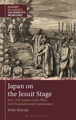 Бумажная книга «Japan on the Jesuit Stage: Two 17th-Century Latin Plays with Translation and Commentary», автор Акихико Ватанабэ - фото №1