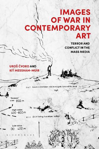 Бумажная книга «Images of War in Contemporary Art: Terror and Conflict in the Mass Media», авторов Кит Месшам-Муир, Урош Кворо - фото №1