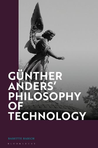 Бумажная книга «Günther Anders’ Philosophy of Technology: From Phenomenology to Critical Theory», автор Бабетта Бабич - фото №1