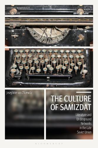 Бумажная книга «The Culture of Samizdat: Literature and Underground Networks in the Late Soviet Union», автор Жозефина фон Зитцевиц - фото №1