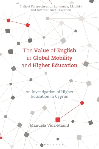Паперова книга «The Value of English in Global Mobility and Higher Education: An Investigation of Higher Education in Cyprus», автор Мануела Віда-Маннл - фото №1