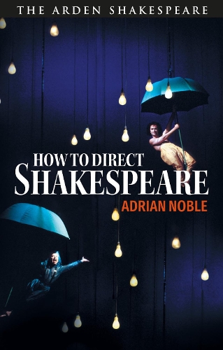 Паперова книга «How to Direct Shakespeare», автор Адріан Ноубл - фото №1