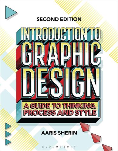 Паперова книга «Introduction to Graphic Design: A Guide to Thinking, Process, and Style», автор Ааріс Шерін - фото №1