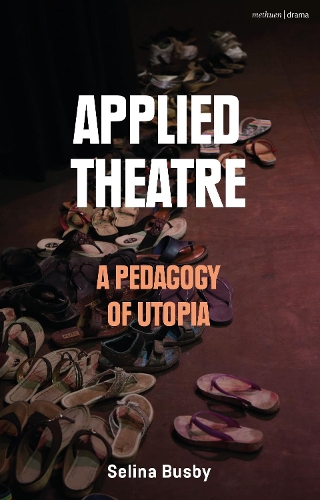 Бумажная книга «Applied Theatre: A Pedagogy of Utopia», автор Селина Басби - фото №1