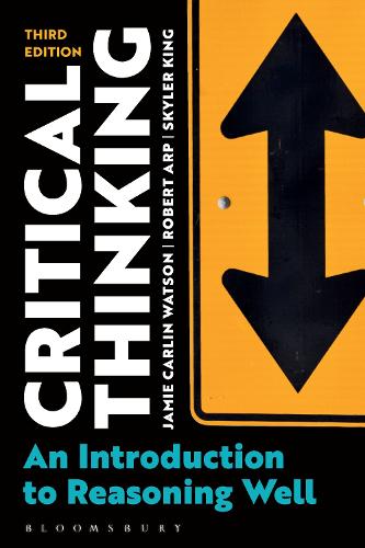 Бумажная книга «Critical Thinking: An Introduction to Reasoning Well», авторов Джейми Карлин Уотсон, Роберт Арп, Скайлер Кинг - фото №1