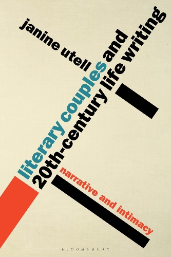 Бумажная книга «Literary Couples and 20th-Century Life Writing: Narrative and Intimacy», автор Джанин Утелл - фото №1