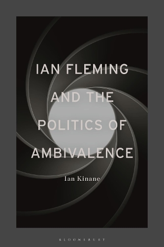 Паперова книга «Ian Fleming and the Politics of Ambivalence», автор Ян Кінане - фото №1
