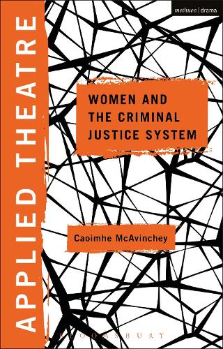 Бумажная книга «Applied Theatre: Women and the Criminal Justice System», автор Каоимхе МакЭвинчи - фото №1