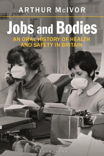 Бумажная книга «Jobs and Bodies: An Oral History of Health and Safety in Britain», автор Артур МакИвор - фото №1