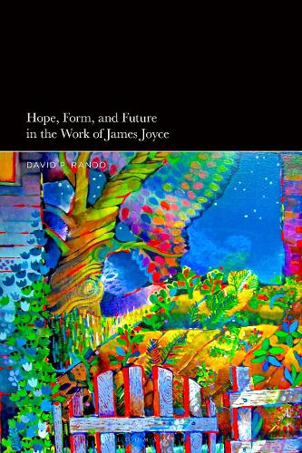 Паперова книга «Hope, Form, and Future in the Work of James Joyce», автор Девід П. Рандо - фото №1