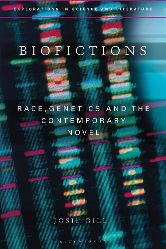 Бумажная книга «Biofictions: Race, Genetics and the Contemporary Novel», автор Джози Гилл - фото №1