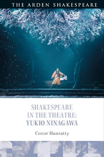 Бумажная книга «Shakespeare in the Theatre: Yukio Ninagawa», автор Конор Ханратти - фото №1