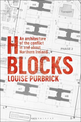 Бумажная книга «H Blocks: An Architecture of the Conflict in and about Northern Ireland», автор Луиза Пурбрик - фото №1