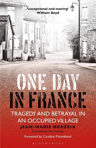 Бумажная книга «One Day in France: Tragedy and Betrayal in an Occupied Village», автор Жан-Мари Борзеи - фото №1