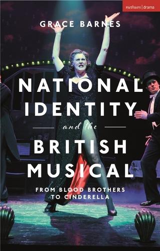 Бумажная книга «National Identity and the British Musical: From Blood Brothers to Cinderella», автор Грейс Барнс - фото №1