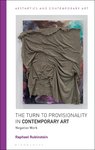 Бумажная книга «The Turn to Provisionality in Contemporary Art: Negative Work», автор Рафаэль Рубинштейн - фото №1