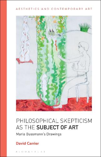 Бумажная книга «Philosophical Skepticism as the Subject of Art: Maria Bussmann’s Drawings», автор Дэвид Кэррье - фото №1